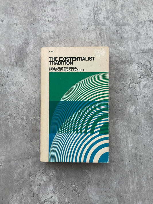 The Existentialist Tradition: Selected Writings edited by Ninio Langiulli. Shop all new and used books online at The Stone Circle, the only online bookstore in Los Angeles, California.