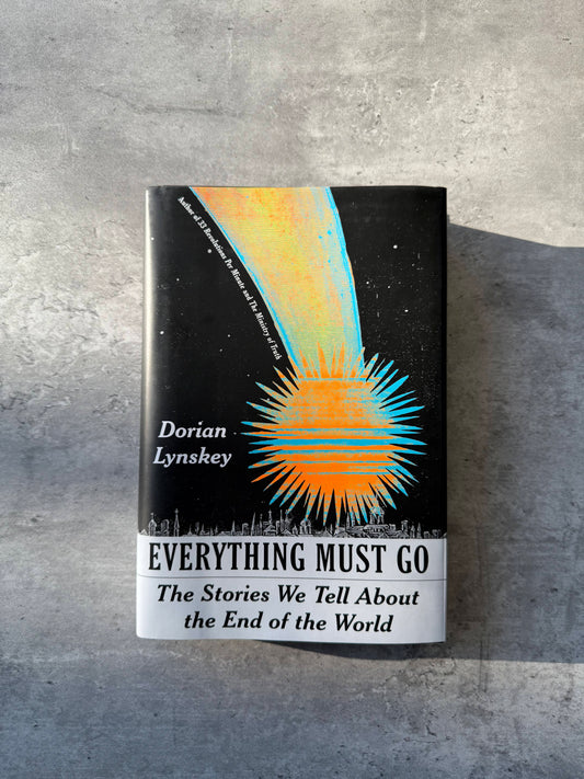 Everything Must Go: The Stories We Tell About the End of the World by Dorian Lynskey. Shop for new and used books with The Stone Circle, the only online bookstore near you in Nevada City, California.