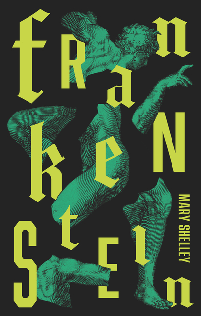 Frankenstein: Or the Modern Prometheus by Mary Shelley