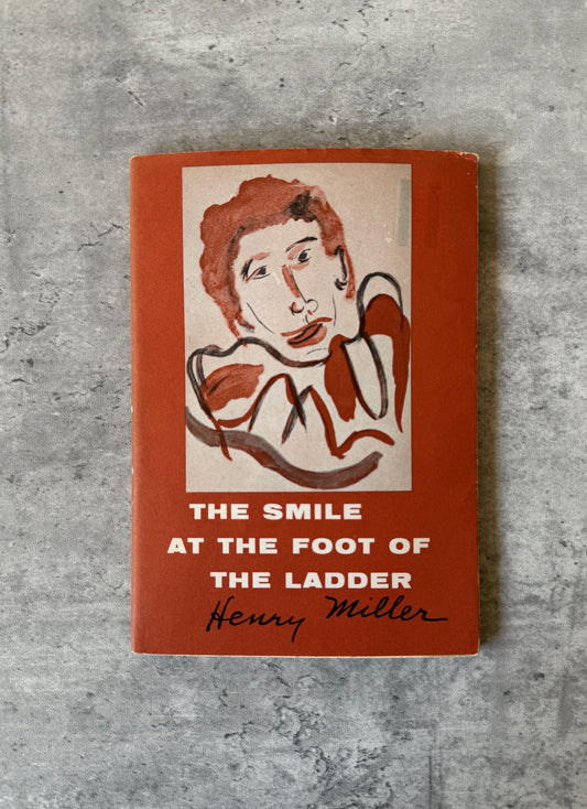 The Smile at the Foot of the Ladder by Henry Miller