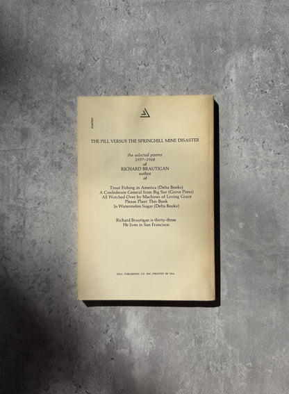 
The Pill Versus the Springhill Mine Disaster by Richard Brautigan. Shop for new and used books with The Stone Circle, the only online bookstore near you in Nevada City, California.