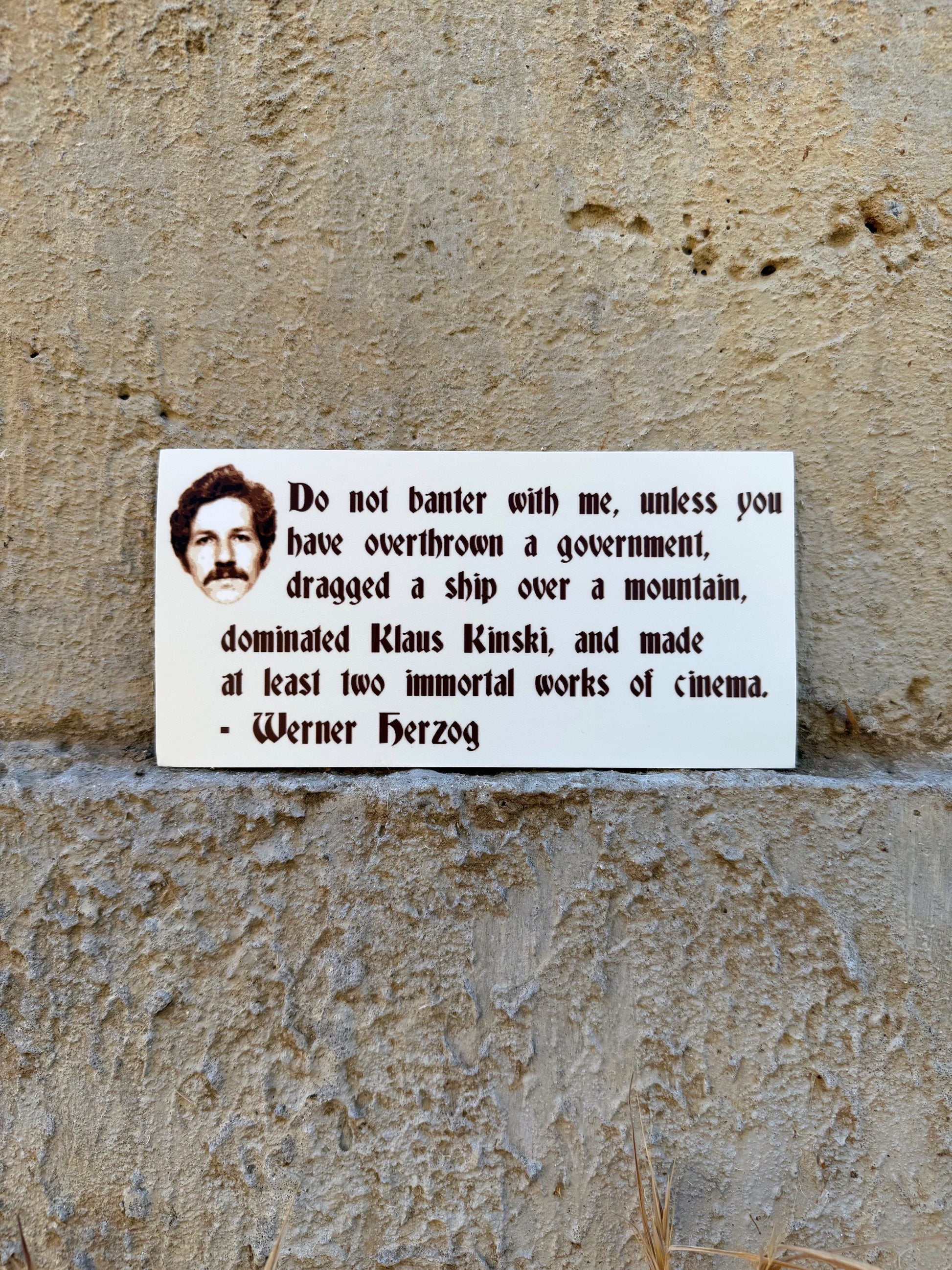 Werner Herzog bumper sticker. Shop for new and used books with The Stone Circle, the only online bookstore near you in Nevada City, California.